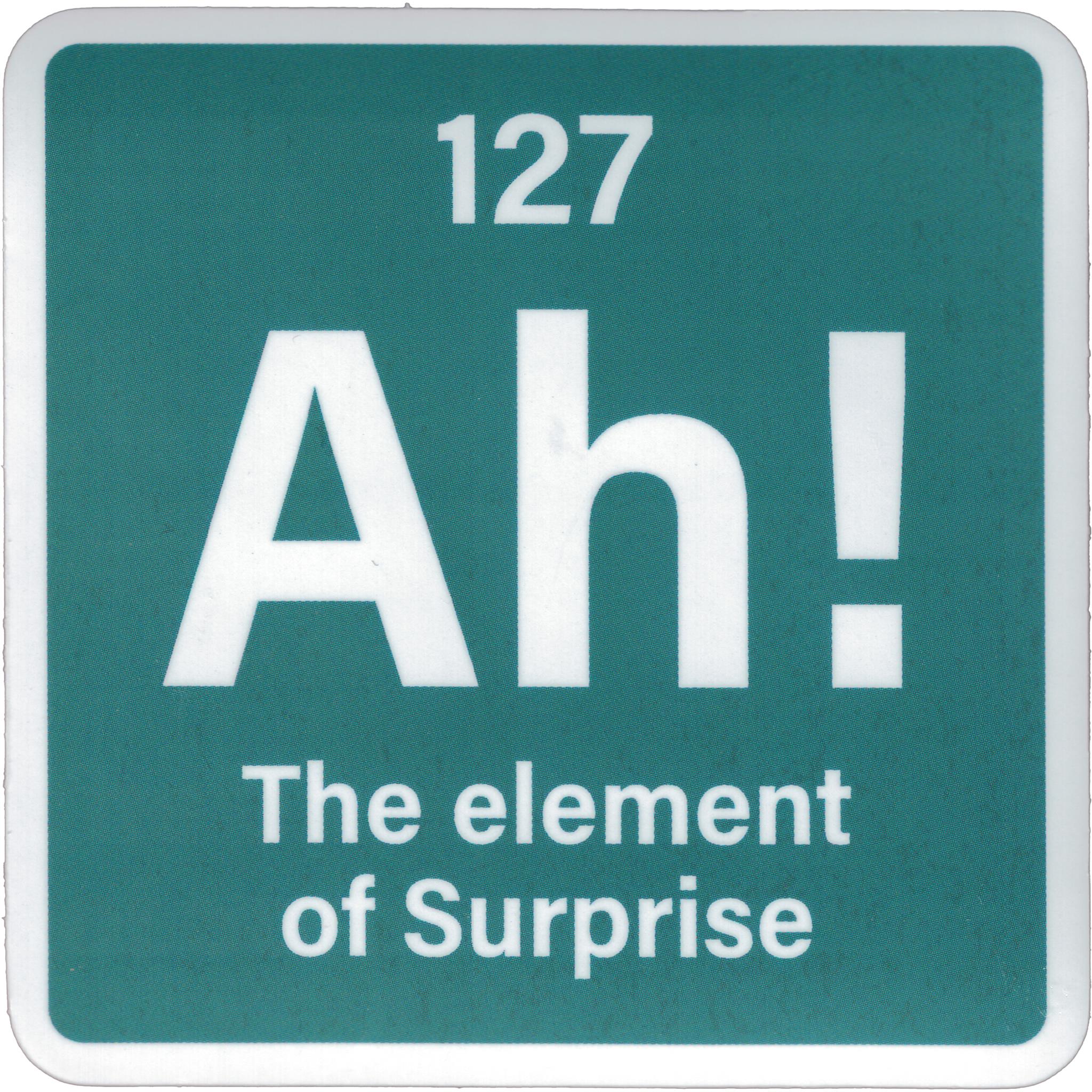 The Element of Surprise Vinyl Sticker