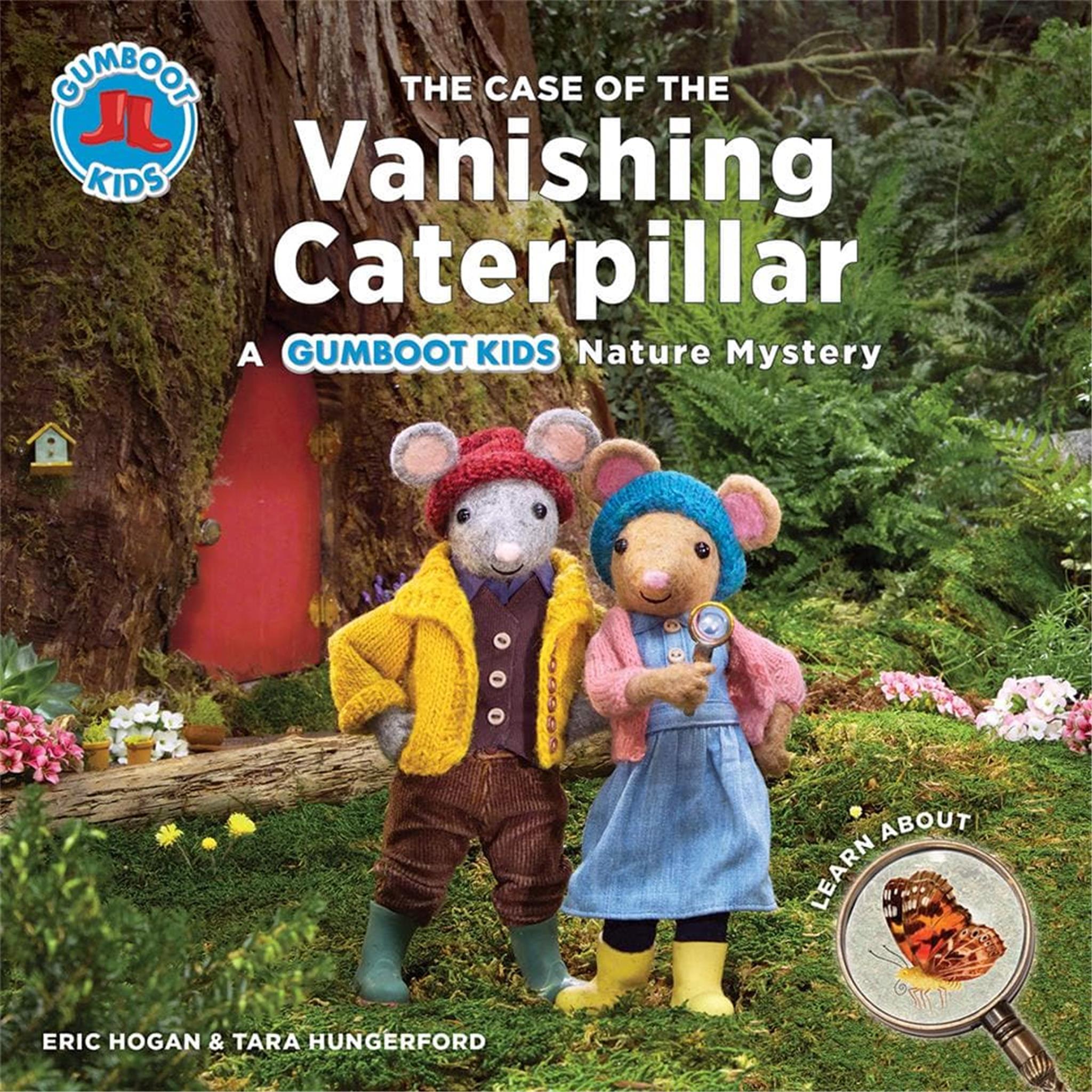 The Case of the Vanishing Caterpillar: A Gumboot Kids Nature Mystery Book