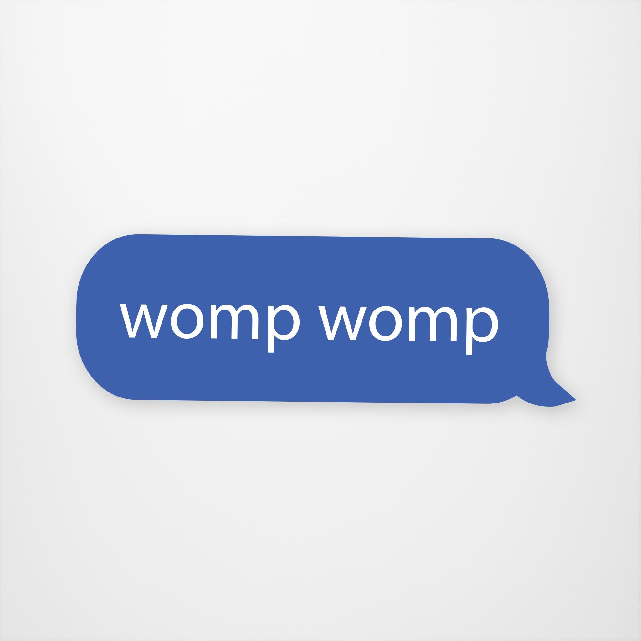 Womp Womp  Vinyl Sticker