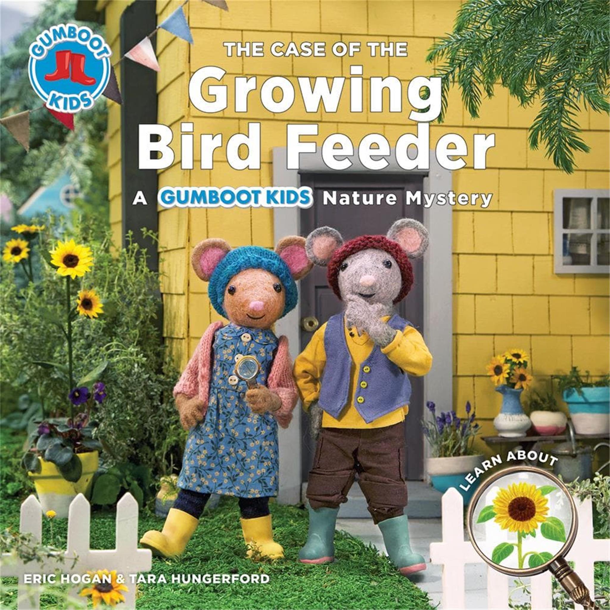 The Case of the Growing Bird Feeder: A Gumboot Kids Nature Mystery Book