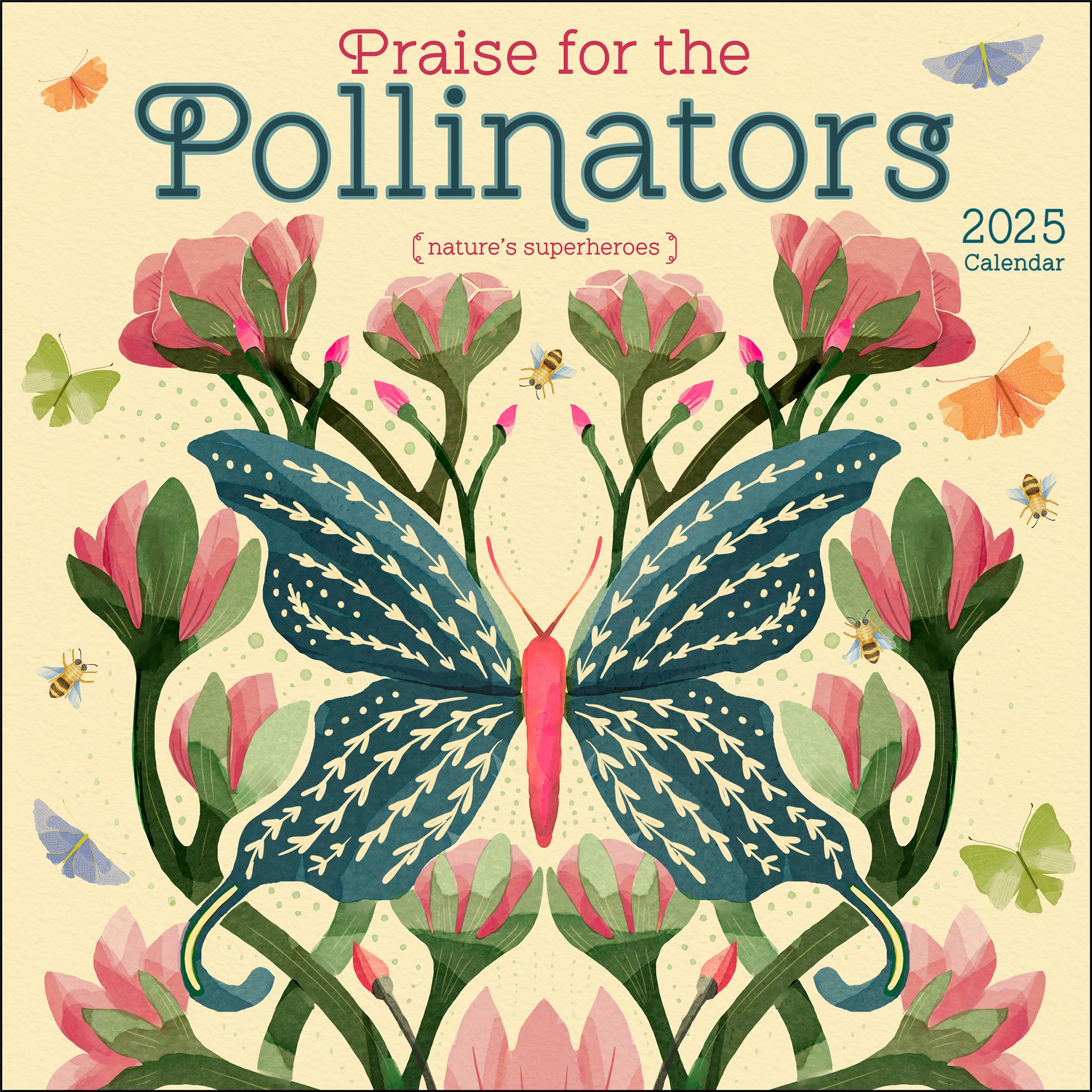 Praise For The Pollinators Wall 2025 Calendar