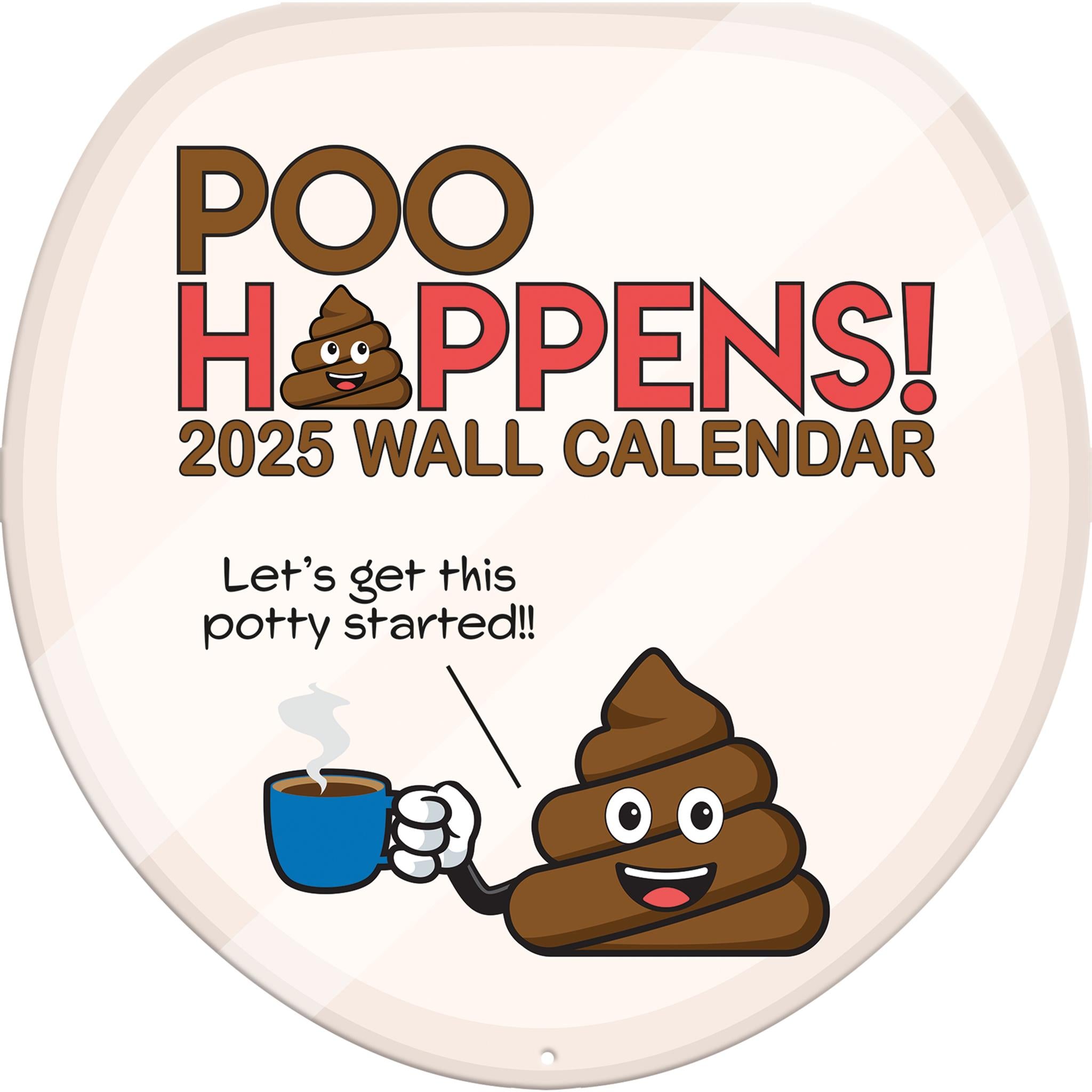 Poo Happens Die Cut Wall 2025 Calendar