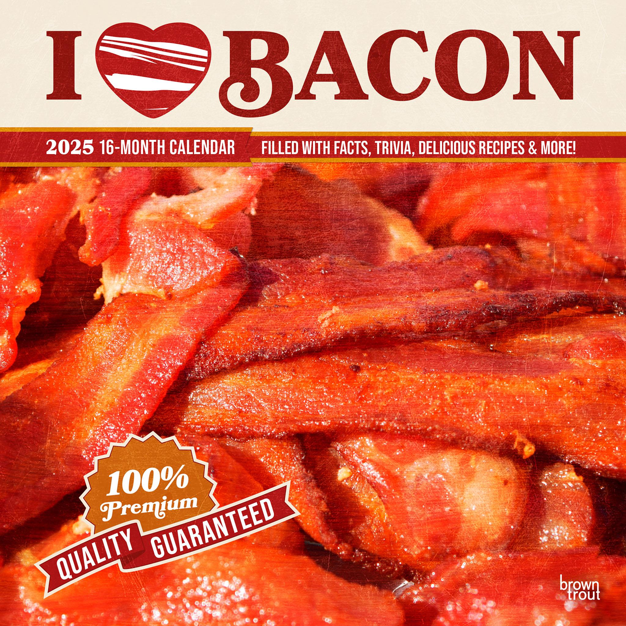 I Love Bacon Wall 2025 Calendar - Online Exclusive