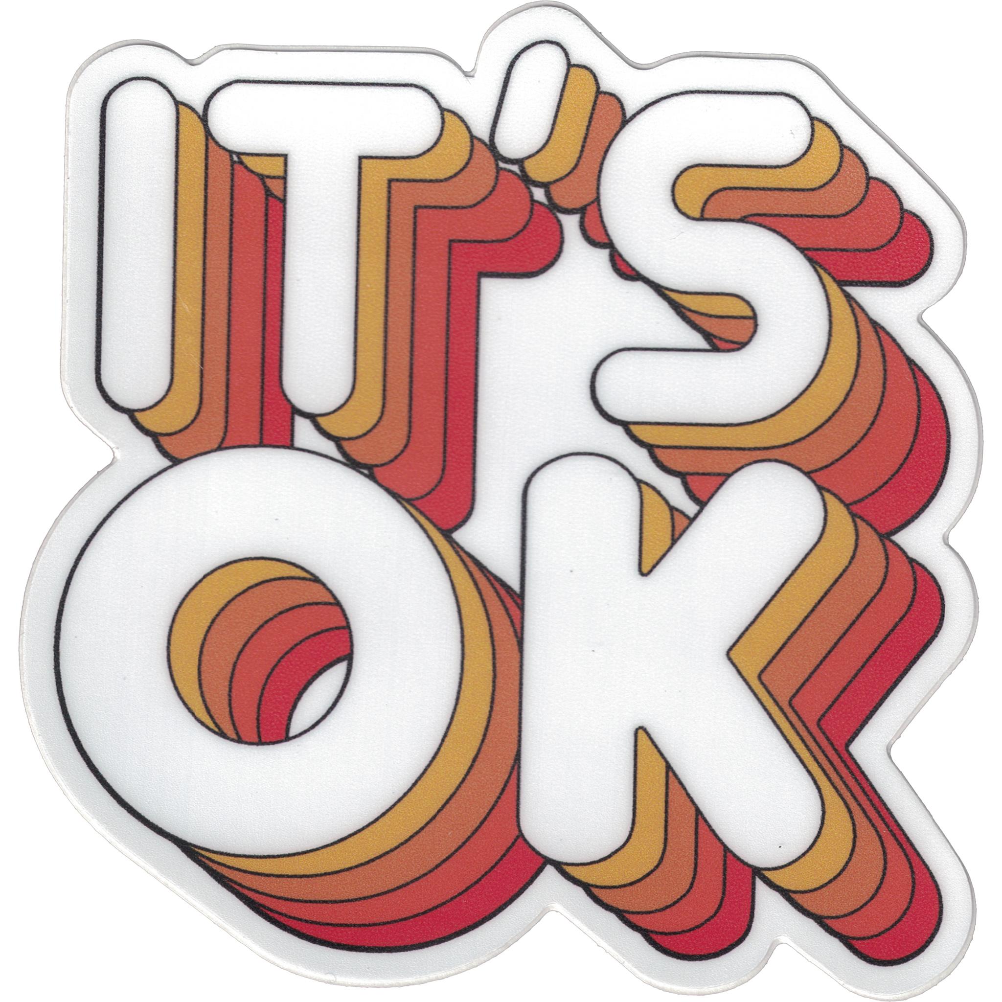 Its OK Vinyl Sticker