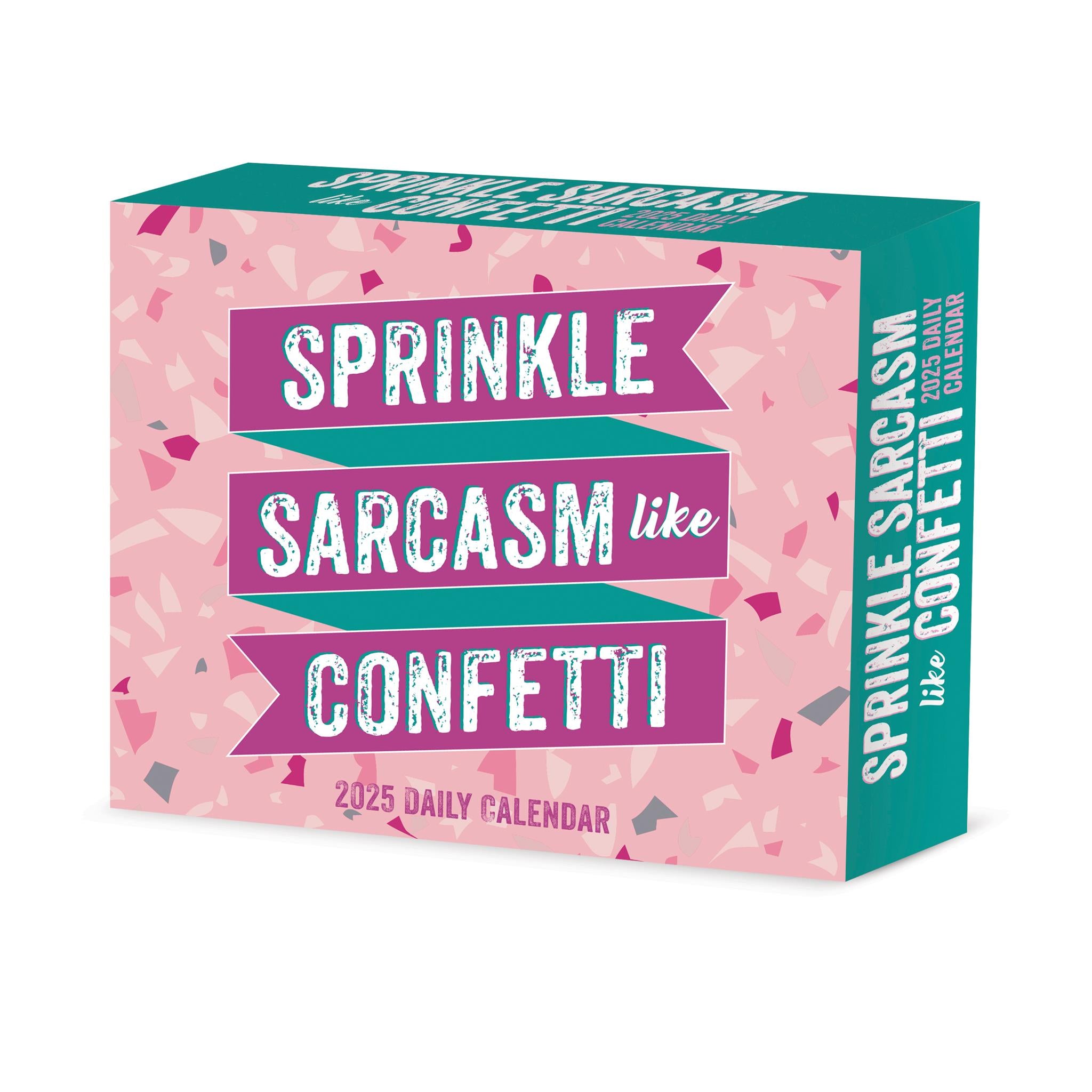 Spread Sarcasm Like Confetti Box 2025 Calendar - Online Exclusive