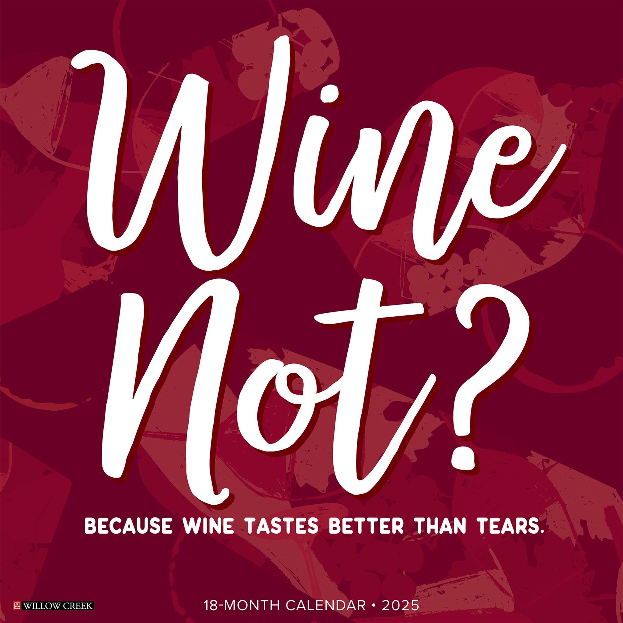 Wine Not Wall 2025 Calendar - Online Exclusive