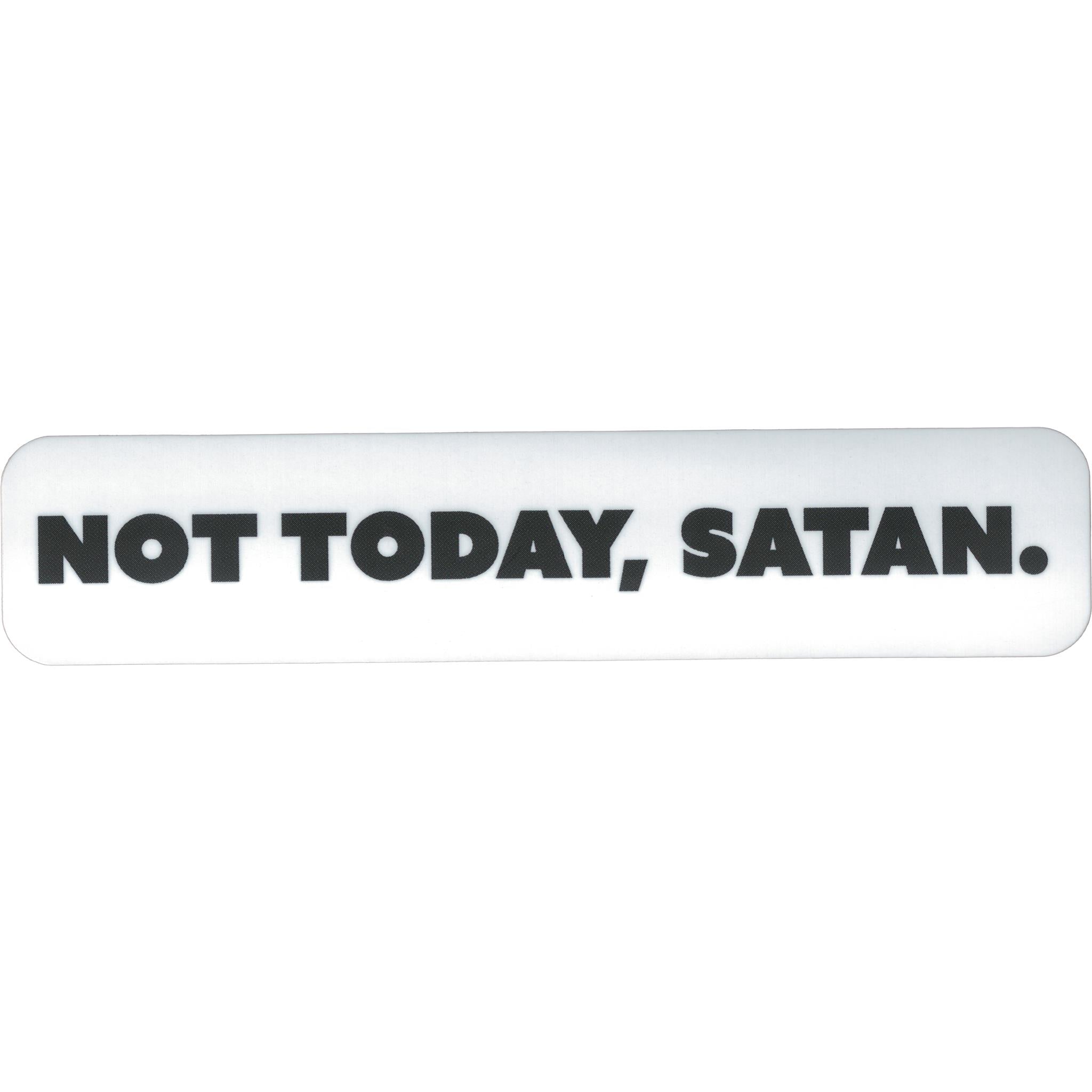 Not Today Satan Vinyl Sticker